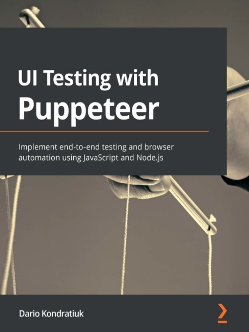 Title details for UI Testing with Puppeteer by Dario Kondratiuk - Available